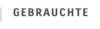 GEBRAUCHTE