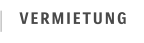 VERMIETUNG